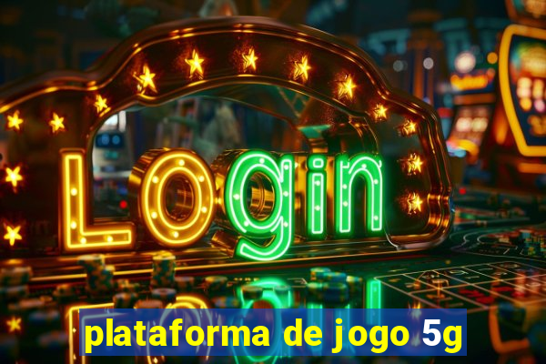 plataforma de jogo 5g